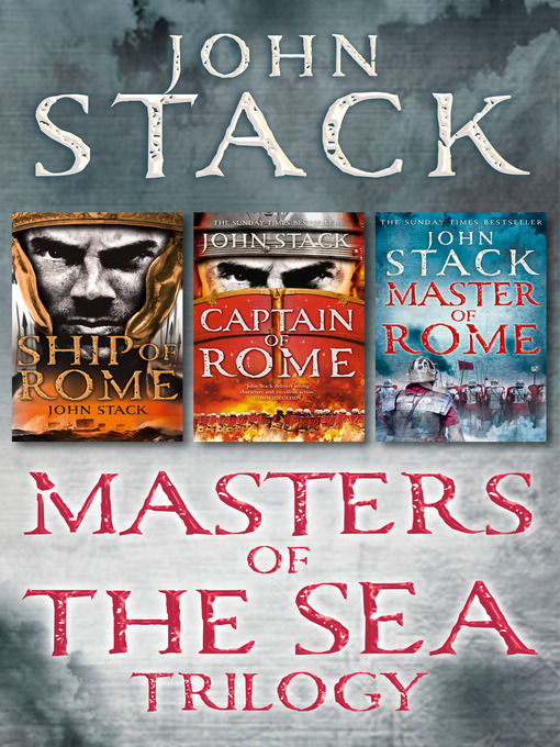 Title details for Ship of Rome, Captain of Rome, Master of Rome by John Stack - Available